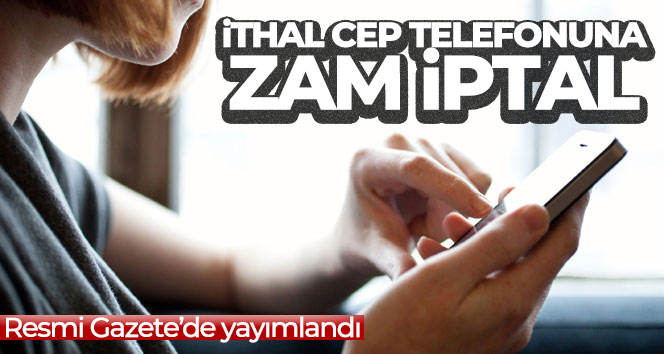 İthal cep telefonlarının birim