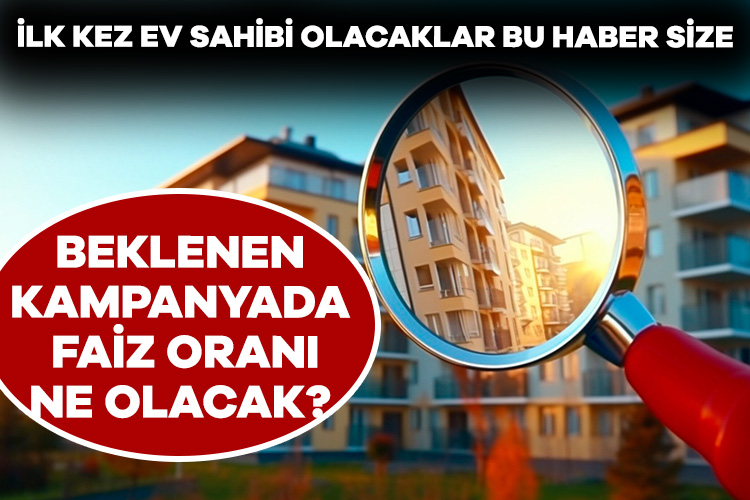 Çok sayıda vatandaşın gözü kulağı yeni gelecek olan konut kredisi