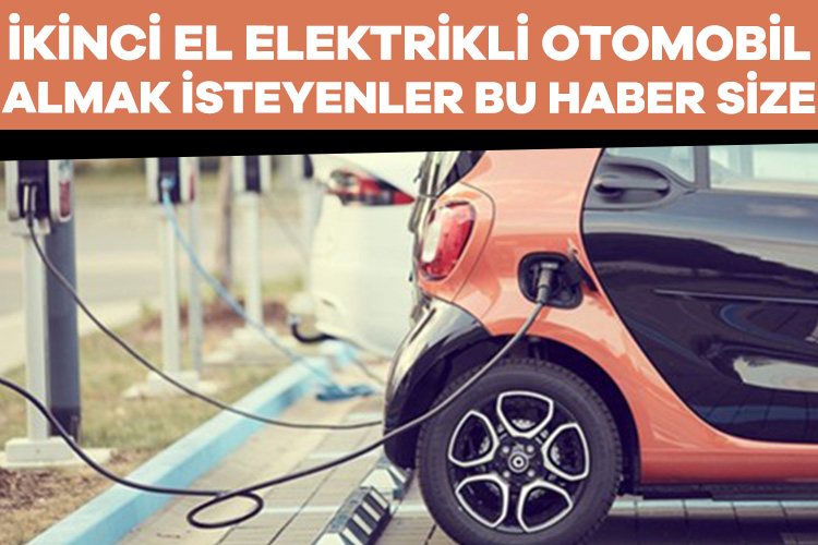 Elektrikli otomobiller hayatımızda yer almaya başladı. Türkiye’de de giderek yaygınlaşan