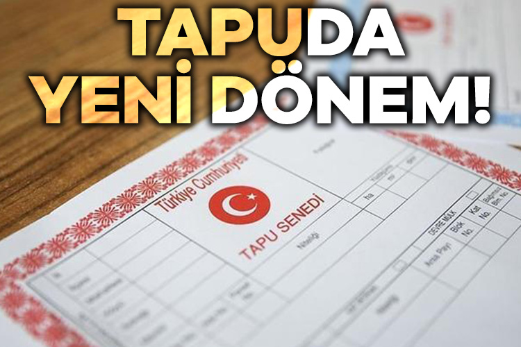 Tapu ve Kadastro Genel Müdürlüğü tarafından uygulanacak olan değişikliğe göre gayrimenkul