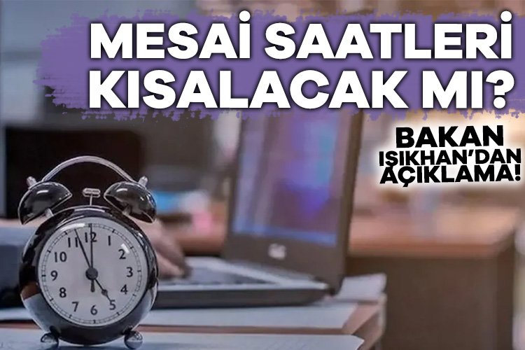 Mesai saatinin kısalıp kısalmayacağını