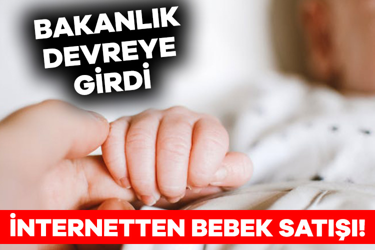 İnternet üzerinden bebek satıldığı iddialarının ardından Aile ve Sosyal Hizmetler