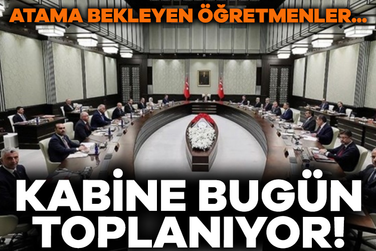 Cumhurbaşkanlığı Kabinesi bugün Beştepe’de