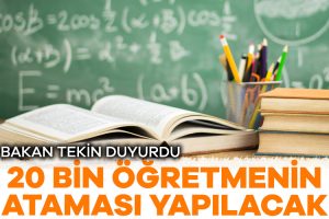 Bakan Tekin: 20 bin öğretmen ataması yapılacak