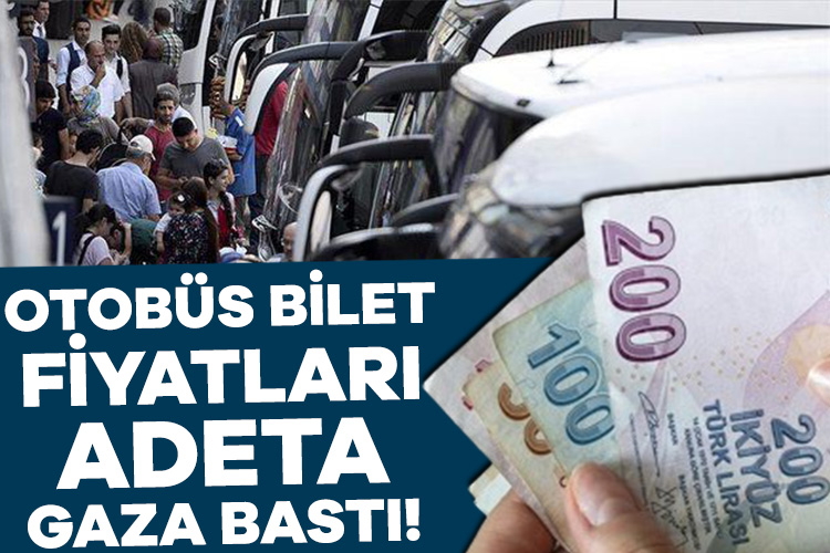 Son dönemde şehirlerarası otobüslerin bilet fiyatları adeta gaza bastı, yüksek