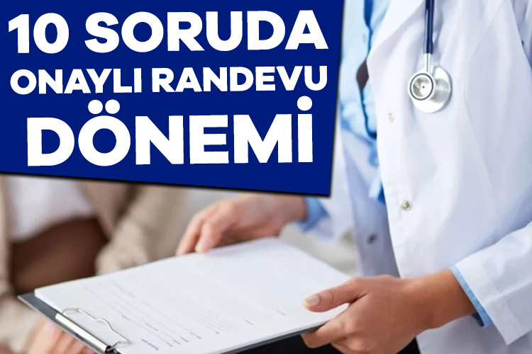 Kamu hastanelerinde yaşanan randevu sorununa yönelik uygulanmaya başlanacak olan “onaylı