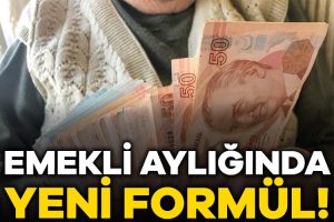 Emekli aylığında yeni formül: En düşük emekli maaşı bu rakama çıkarabilir!