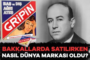 Gripin bakkallarda satılırken nasıl dünya markası oldu?