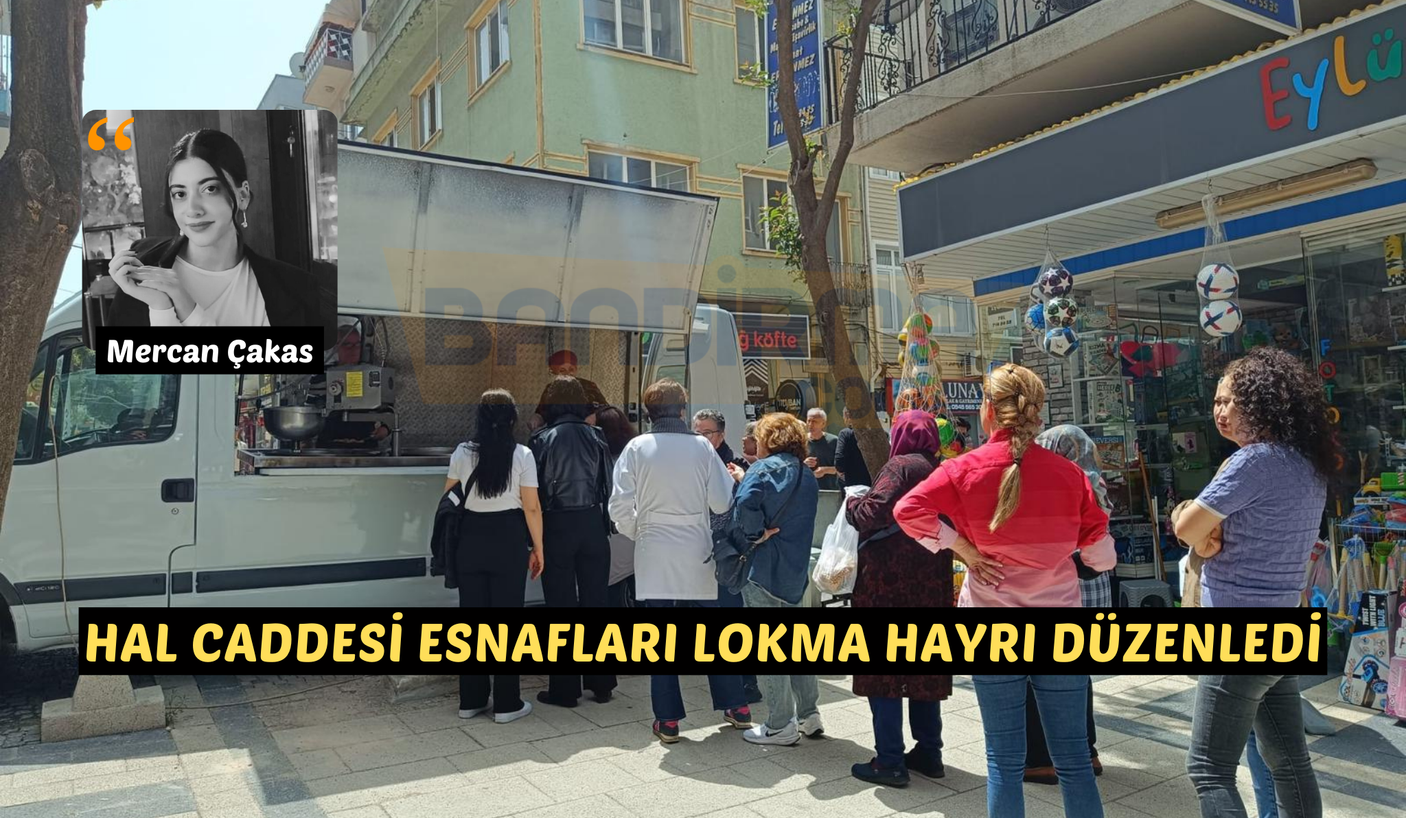 Bandırma’nın Hal Caddesi esnafları,