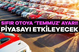 7 Temmuz sonrası piyasayı ne bekliyor? Kampanyalar sonlanacak mı, araç fiyatları yükselecek mi?