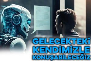 Yapay zeka ‘gelecekteki kendinizle’ konuşmanızı sağlayacak