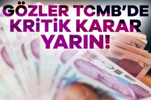 Gözler TCMB’nin faiz kararında! Yarın açıklanacak