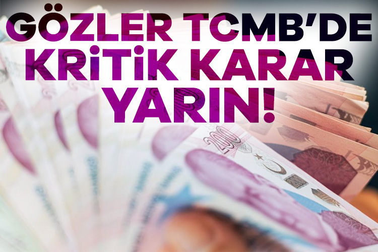 TCMB faiz kararı yarın