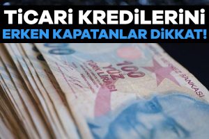 TCMB’den ticari kredilerini erken ödeme talebiyle ilgili düzenlemede değişiklik