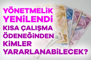 Yönetmelik yenilendi: Kısa çalışma ödeneğinden kimler yararlanabilecek?