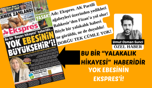 BU BİR “YALAKALIK HİKAYESİ” HABERİDİR: YOK EBESİNİN EKSPRES’İ!