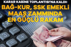 Emekliye zamda karar Kabine Toplantısı’na kaldı: Bağ-Kur, SSK emekli maaş zammında en güçlü rakam