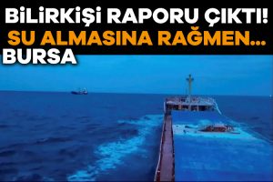 MARMARA DENİZİ’NDE 6 KİŞİYE MEZAR OLAN BATUHAN-A’NIN BİLİRKİŞİ RAPORU ÇIKTI