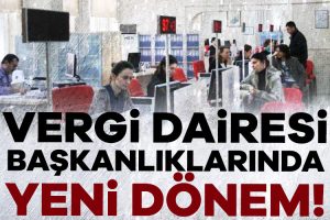 Kamuda tasarruf tedbirleri: Vergi dairesi başkanlıkları ‘defterdarlık’ oldu