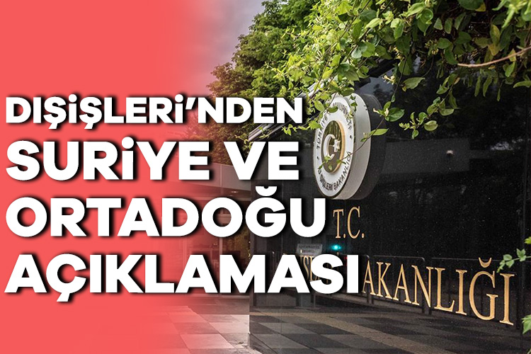 Dışişleri Bakanlığı’ndan yapılan açıklamada,