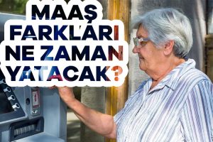 Emekli maaş farkları ne zaman yatırılacak?