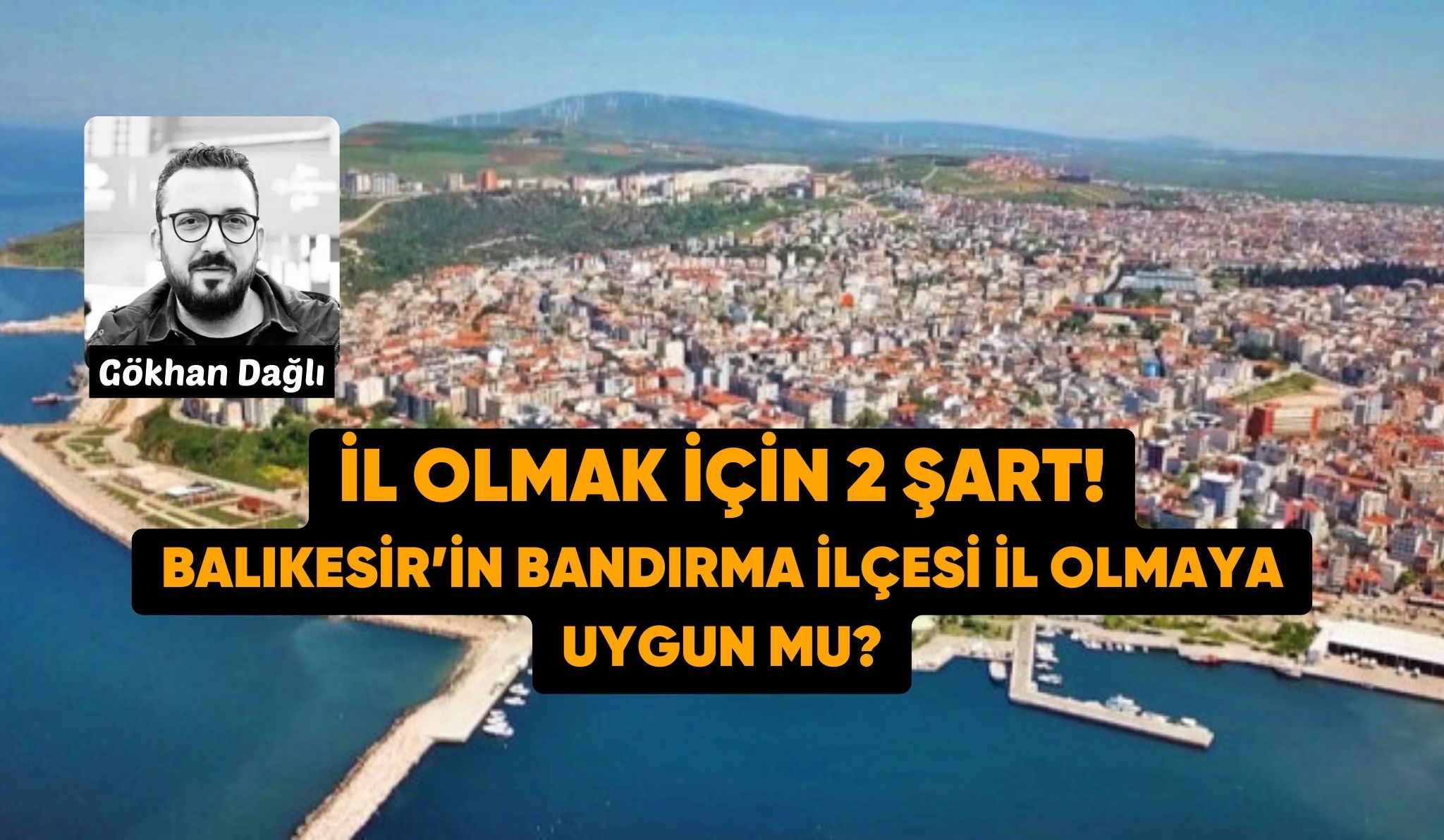 İl sayısı 105 mi oluyor? Balıkesir’in Bandırma ilçesi il olmaya uygun mu? Türkiye İstatistik Kurumu’ndaki son detay dikkat çekti