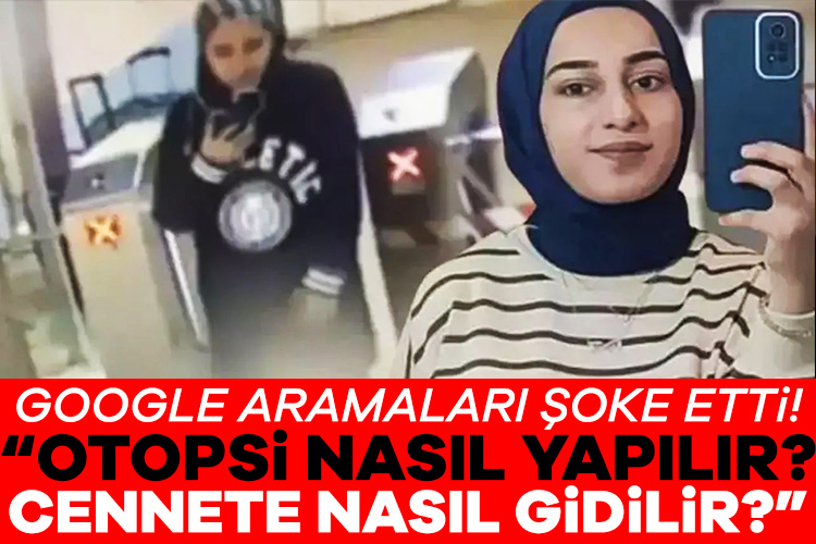 Rojin Kabaiş’in ölmeden önceki Google aramaları şoke etti!