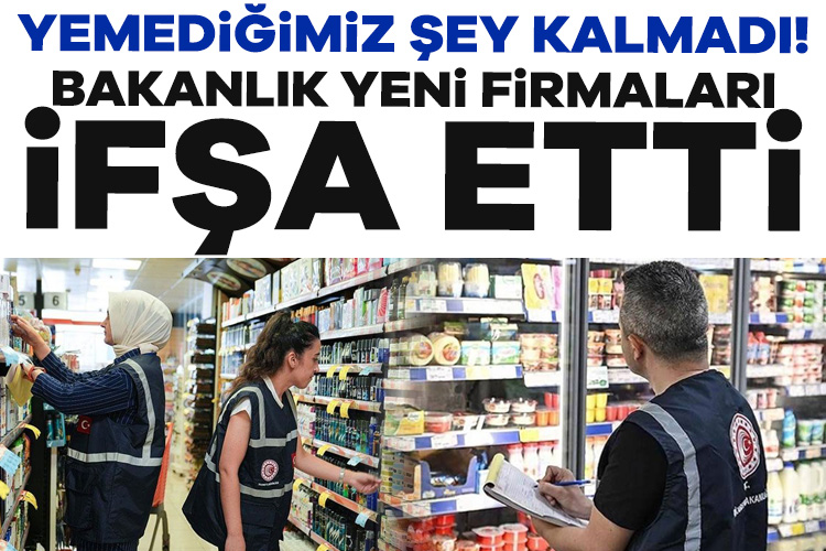 Tarım ve Orman Bakanlığı, gıdada sahtecilik yapan firmaların listesini güncelledi.