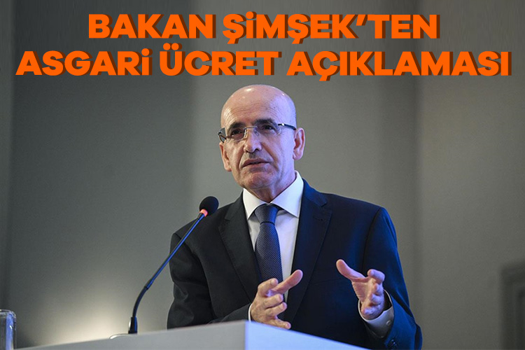 Bakan Şimşek’ten asgari ücret açıklaması