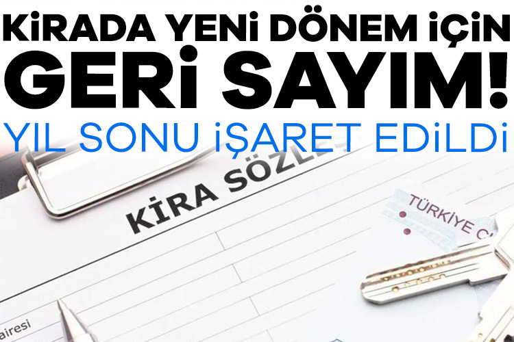 Kira sözleşmelerinde yeni dönem için geri sayım başladı: Yeni yıl itibarıyla nasıl yapılacak?