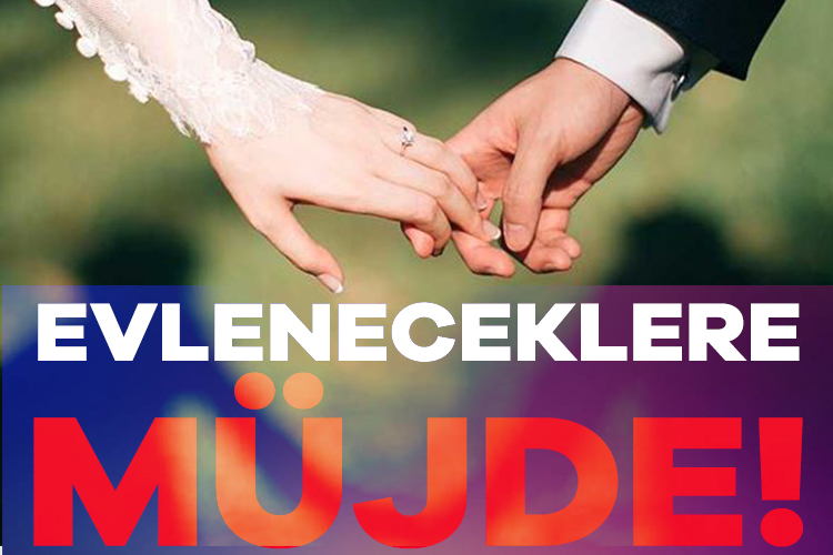 Evlenmek isteyen gençlere devletin