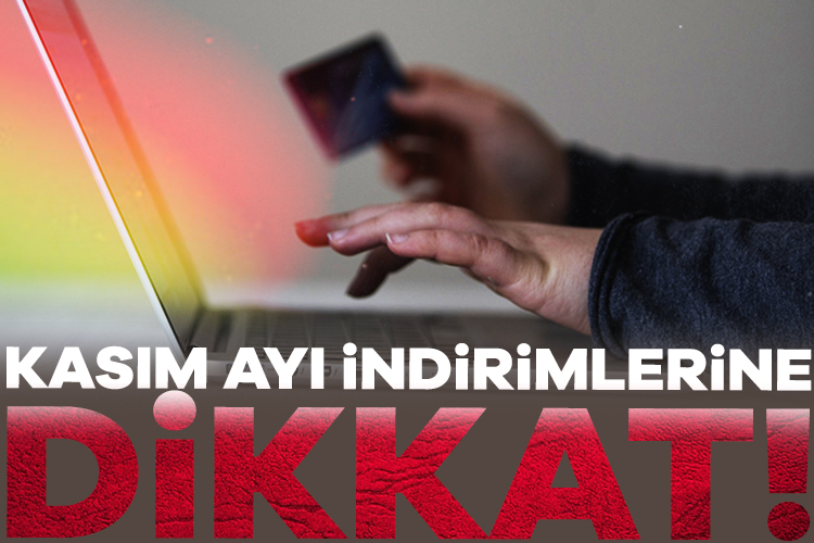 Kasım ayı indirimlerine dikkat! Dolandırıcılar iş başında