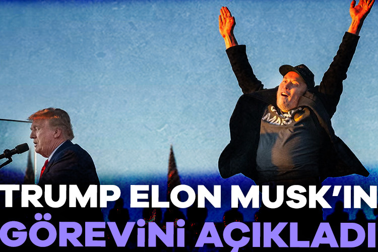 ABD Başkanı seçilen Trump Elon Musk’ın görevini açıkladı!