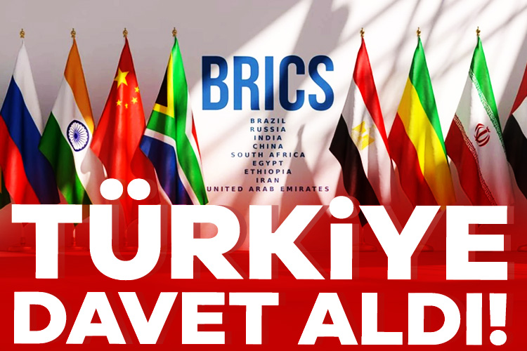 Türkiye, BRICS üyeliği için davet aldı