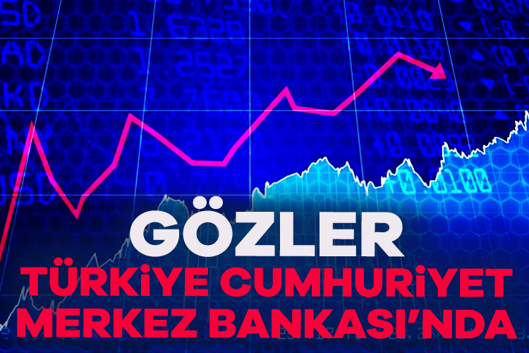 Gözler TCMB’de: Faiz kararı bugün