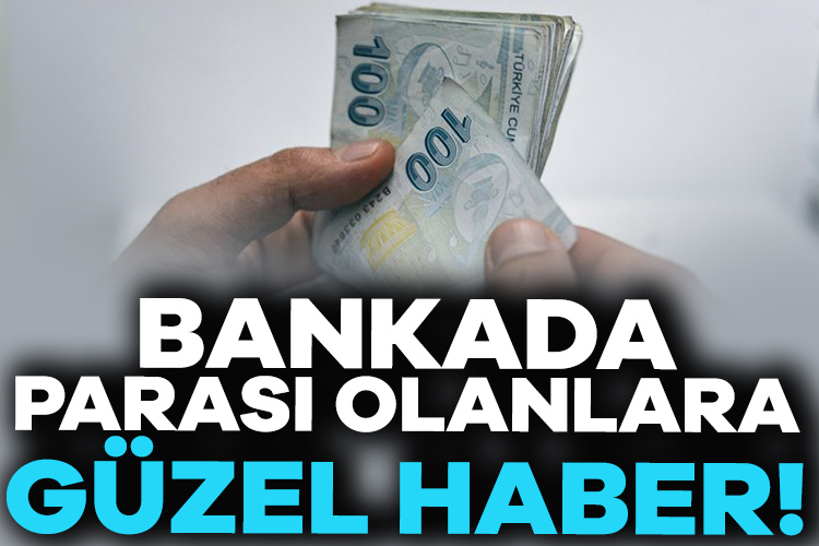 Bankada parası olanları çok