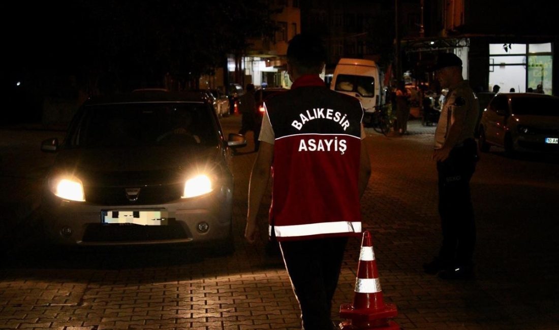 Balıkesir’de polis ekiplerince yapılan