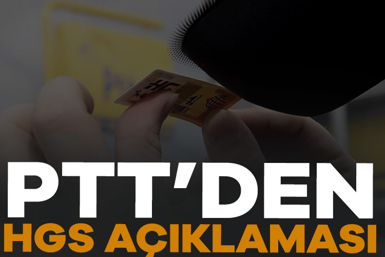 PTT’den HGS açıklaması: İzinsiz erişim gerçekleşti