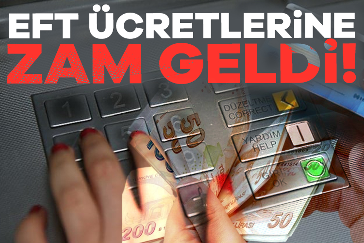 Bankaların farklı bankalara gerçekleştirilen para transferi işlemlerinde uyguladıkları EFT ücretlerine