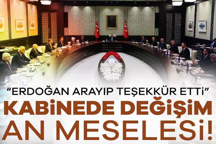 Ankara'da kulisler hareketlendi, kabinede değişimin an meselesi olduğu belirtildi.. Yine